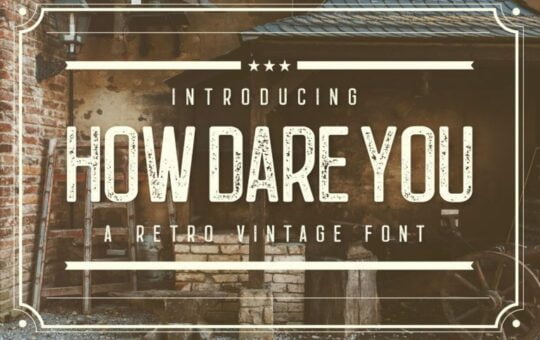 How-Dare-You-Retro-Vintage-Typeface.jpg
