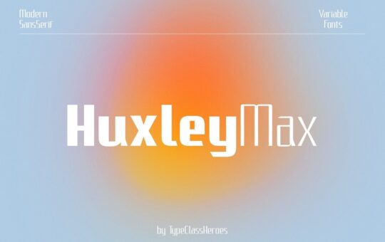 HuxleyMax-Font.jpg
