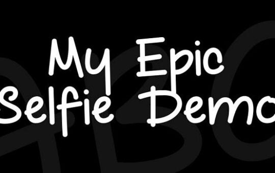 My-Epic-Selfie-Demo-Font.jpg