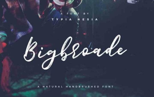 bigbroade-brush-font.jpg